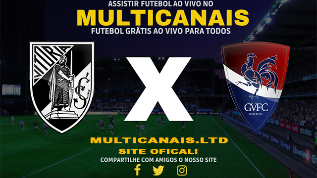 Assistir Vitória de Guimarães x Gil Vicente Ao Vivo Online HD 08/02/2024