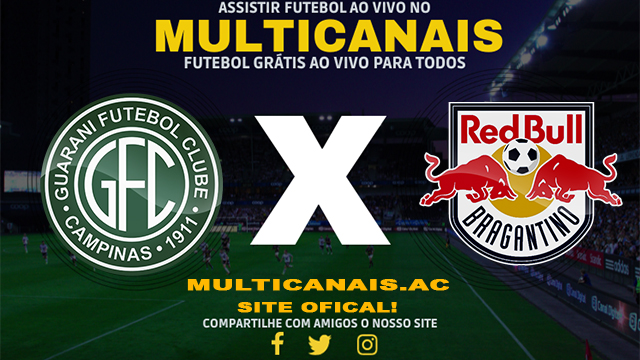 Assistir Guarani x RB Bragantino AO VIVO Online 10/03/2024