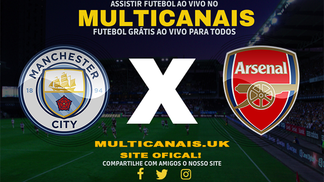 Assistir Manchester City x Arsenal AO VIVO Online 31/03/2024