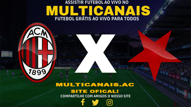 Assistir Milan x Slavia Praha AO VIVO Online 07/03/2024