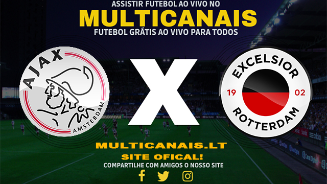 Assistir Ajax x Excelsior AO VIVO Online 24/04/2024