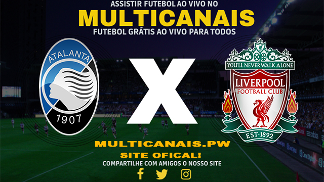 Assistir Atalanta x Liverpool AO VIVO Online 18/04/2024