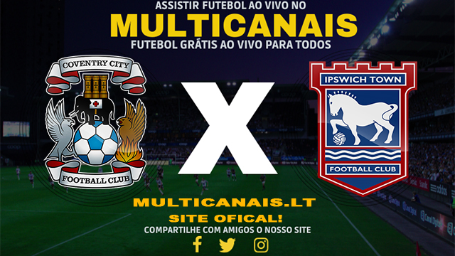 Assistir Coventry x Ipswich AO VIVO Online 30/04/2024