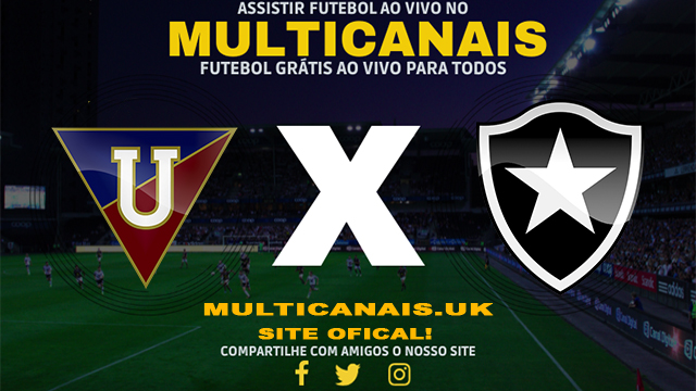 Assistir LDU de Quito x Botafogo AO VIVO Online 11/04/2024