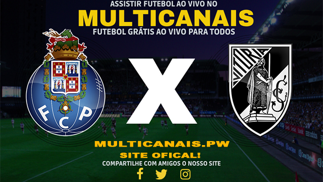 Assistir Porto x Vitoria Guimaraes AO VIVO Online 17/04/2024