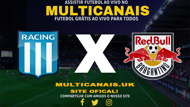 Assistir Racing x RB Bragantino AO VIVO Online 10/04/2024