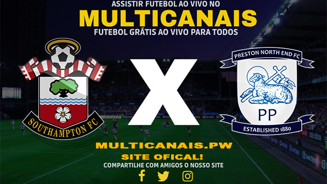 Assistir Southampton x Preston AO VIVO Online 16/04/2024