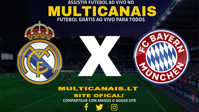 Assistir Real Madrid x Bayern de Munique AO VIVO Online 08/05/2024