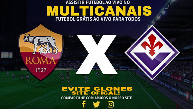 Assistir Roma x Fiorentina AO VIVO Online 24/05/2024