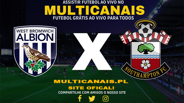 Assistir West Brom x Southampton AO VIVO Online 12/05/2024