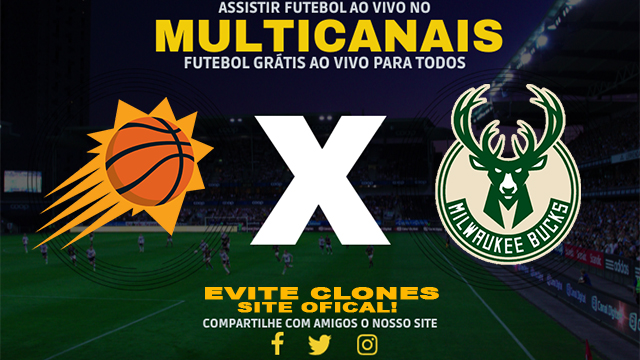 Assistir Phoenix Suns x Milwaukee Bucks AO VIVO Online 19/07/2024