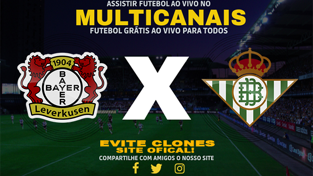 Assistir Bayer Leverkusen x Real Betis AO VIVO Online 10/08/2024