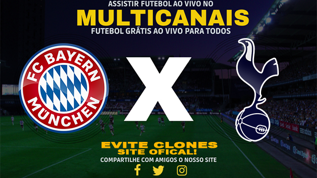 Assistir Bayern de Munique x Tottenham AO VIVO Online 03/07/2024