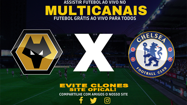 Assistir Wolverhampton x Chelsea AO VIVO Online 25/08/2024