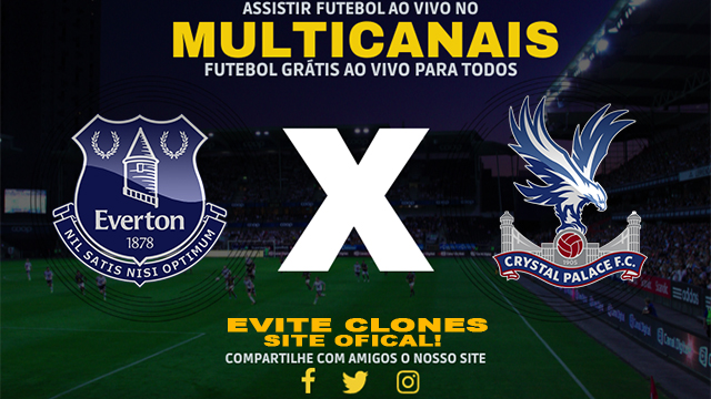 Assistir Everton x Crystal Palace AO VIVO Online 28/09/2024