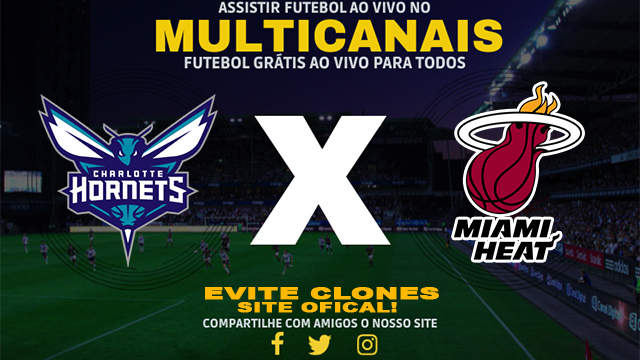 Assistir Charlotte Hornets x Miami Heat AO VIVO Online 08/10/2024